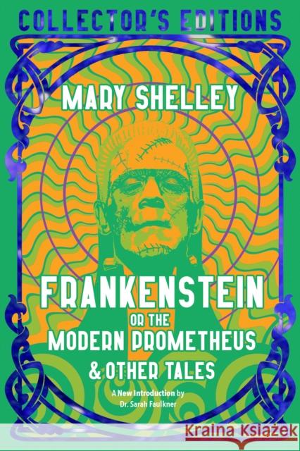 Frankenstein, or The Modern Prometheus Mary Shelley 9781839644771 Flame Tree Collections - książka