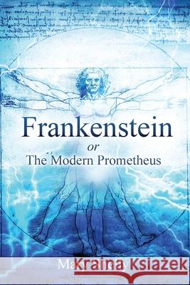 Frankenstein or the Modern Prometheus (Annotated) Mary Shelly 9781649221698 Sastrugi Press LLC - książka