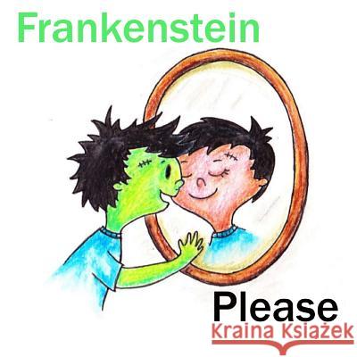 Frankenstein Please Corky Benjamin Liz Nelson Barry Harris 9781981429967 Createspace Independent Publishing Platform - książka