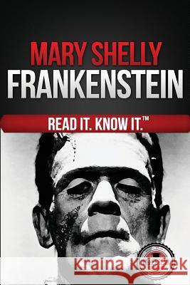 Frankenstein (The Modern Prometheus): Read It and Know It Edition Read, Higher 9781494808426 Createspace - książka