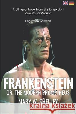 Frankenstein (Translated): English - German Bilingual Edition Lingo Libri Mary W Shelley  9798390226339 Independently Published - książka
