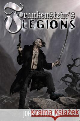 Frankenstein's Legions Martin McKenna John A. Whitbourn 9781478341543 Createspace Independent Publishing Platform - książka