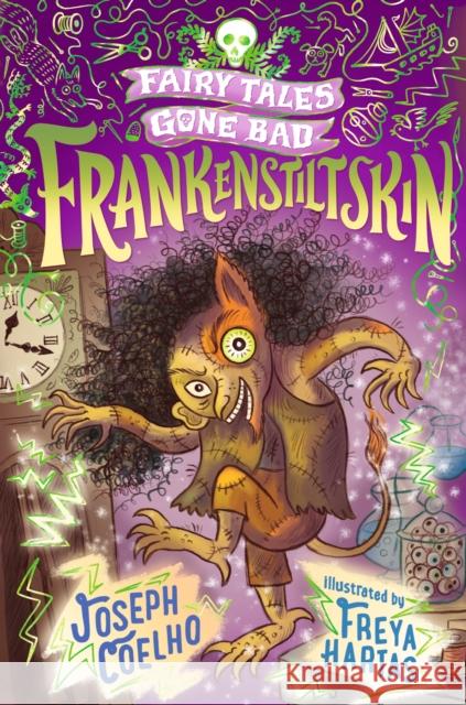 Frankenstiltskin: Fairy Tales Gone Bad Joseph Coelho 9781406389678 Walker Books Ltd - książka