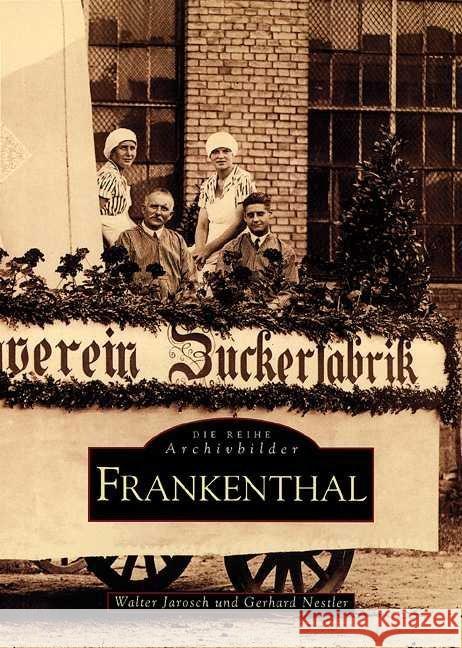 Frankenthal Nestler, Gerhard, Jarosch, Walter 9783897022423 Sutton Verlag GmbH - książka