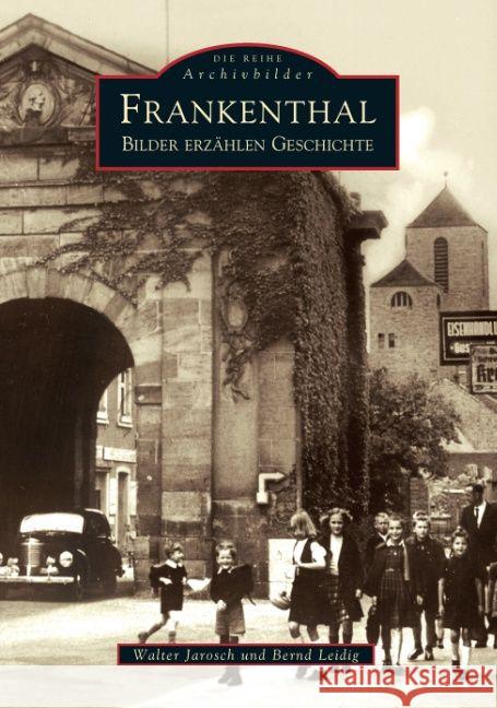 Frankenthal Leidig, Bernd, Jarosch, Walter 9783897027510 Sutton Verlag GmbH - książka