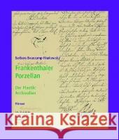 Frankenthaler Porzellan. Bd.2 : Archivalien Beaucamp-Markowsky, Barbara   9783777440453 Hirmer - książka