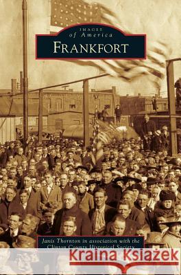 Frankfort Thornton in Association with the Clinton 9781531668518 Arcadia Publishing Library Editions - książka