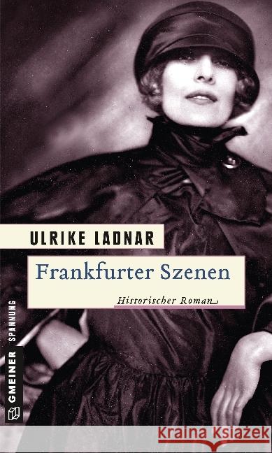 Frankfurter Szenen : Historischer Roman Ladnar, Ulrike 9783839220153 Gmeiner - książka