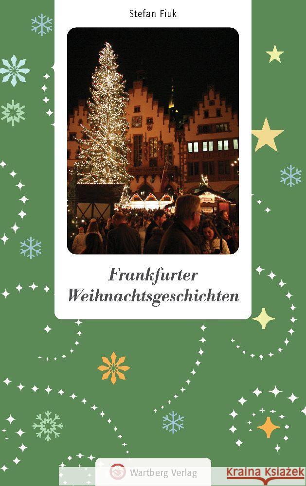 Frankfurter Weihnachtsgeschichten Fiuk, Stefan 9783831333165 Wartberg - książka