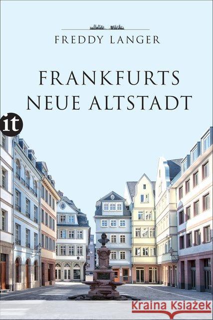 Frankfurts Neue Altstadt Langer, Freddy 9783458364610 Insel Verlag - książka