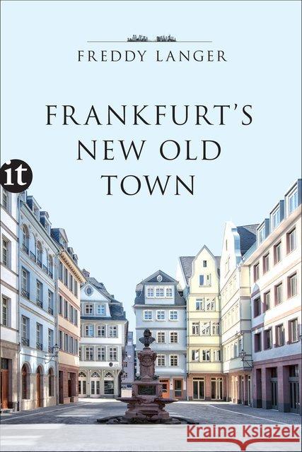 Frankfurt's New Old Town Langer, Freddy 9783458364672 Insel Verlag - książka