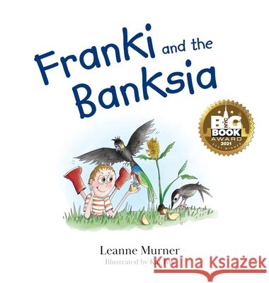 Franki and the Banksia Leanne Murner 9780648984733 Leanne Murner - książka