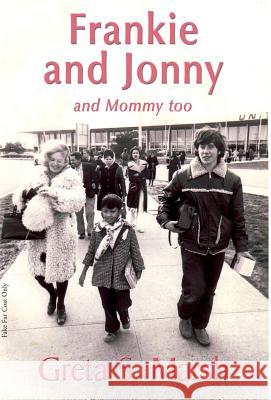 Frankie and Jonny and Mommy too Marsh, Greta S. 9781421886640 1st World Publishing - książka