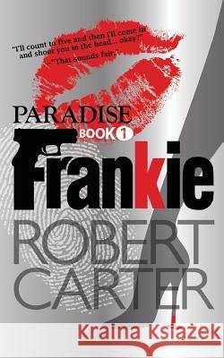 Frankie: Book 1: Paradise Robert Carter Elizabeth Sherwood Mark George 9780992571115 Designwave Publishing - książka