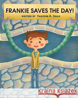 Frankie Saves The Day Shah, Farooq a. 9780692954881 Hcp Book Publishing - książka