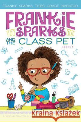 Frankie Sparks and the Class Pet Megan Frazer Blakemore Nadja Sarell 9781534430433 Aladdin Paperbacks - książka