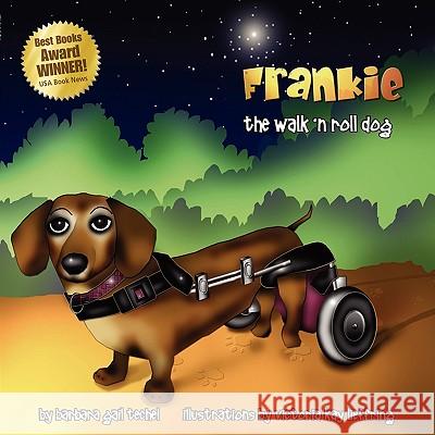 Frankie, the Walk 'N Roll Dog Techel, Barbara Gail 9780980005202 Joyful Paws - książka