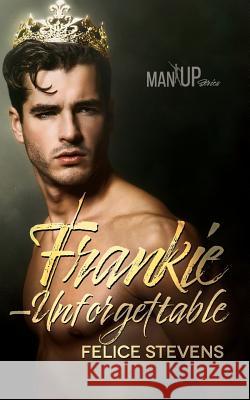 Frankie-Unforgettable Stevens, Felice 9781720981008 Createspace Independent Publishing Platform - książka