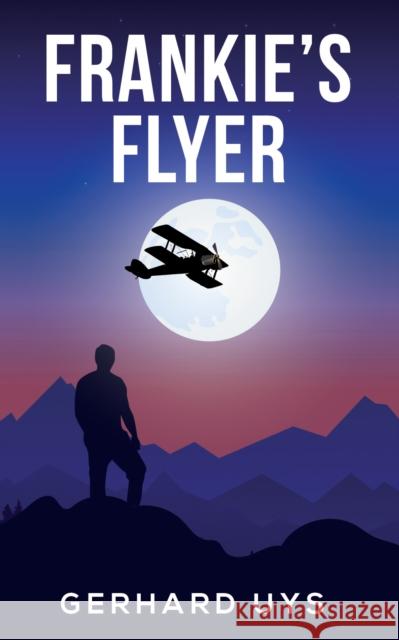 Frankie's Flyer Gerhard Uys 9781037109287 Austin Macauley Publishers - książka