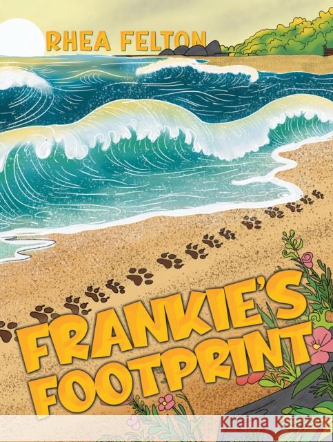 Frankie's Footprint Rhea Felton 9781035850716 Austin Macauley Publishers - książka