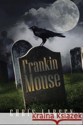 Frankin Mouse Chris Larsen 9781524544515 Xlibris - książka
