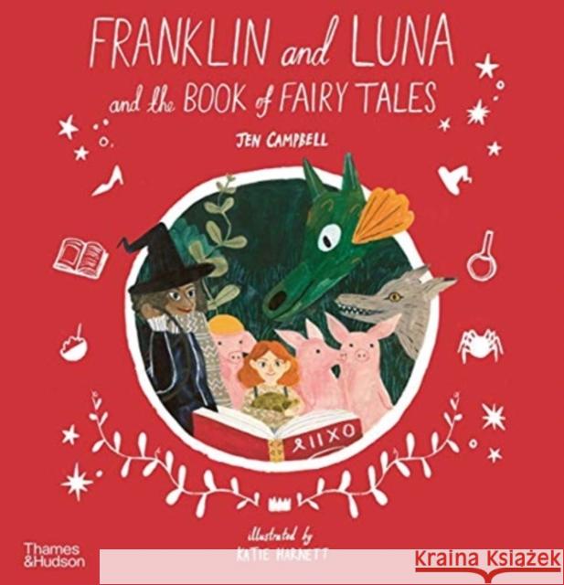 Franklin and Luna and the Book of Fairy Tales Jen Campbell Katie Harnett  9780500652480 Thames & Hudson Ltd - książka