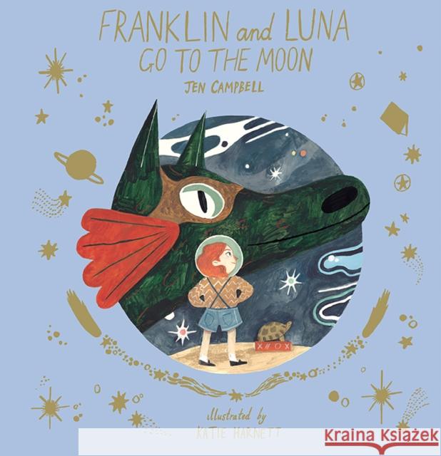 Franklin and Luna Go to the Moon Jen Campbell Katie Harnett 9780500651469 Thames & Hudson Ltd - książka