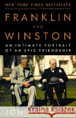 Franklin and Winston: An Intimate Portrait of an Epic Friendship Meacham, Jon 9780812972825 Random House Trade - książka