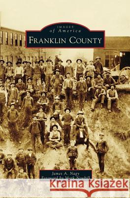 Franklin County James A Nagy, Mark Newbill 9781531662646 Arcadia Publishing Library Editions - książka