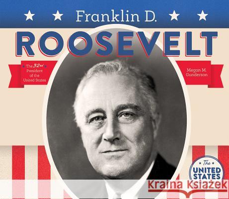 Franklin D. Roosevelt Megan M. Gunderson 9781680781151 Big Buddy Books - książka