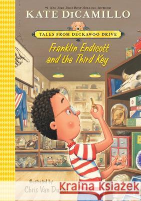 Franklin Endicott and the Third Key: #6 Kate DiCamillo Chris Van Dusen 9781098251567 Chapter Books - książka