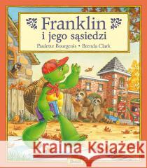 Franklin i jego sąsiedzi Paulette Bourgeois, Patrycja Zarawska 9788380577749 Debit - książka