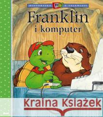 Franklin i komputer Paulette Bourgeois, Patrycja Zarawska 9788380577404 Debit - książka