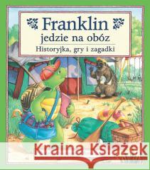 Franklin jedzie na obóz Paulette Bourgeois, Patrycja Zarawska 9788380578531 Debit - książka