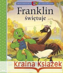 Franklin świętuje Paulette Bourgeois, Ewa Plenkiewicz 9788380577756 Debit - książka