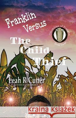 Franklin Versus The Child Thief Cutter, Leah 9781644700013 Knotted Road Press Incorporated - książka