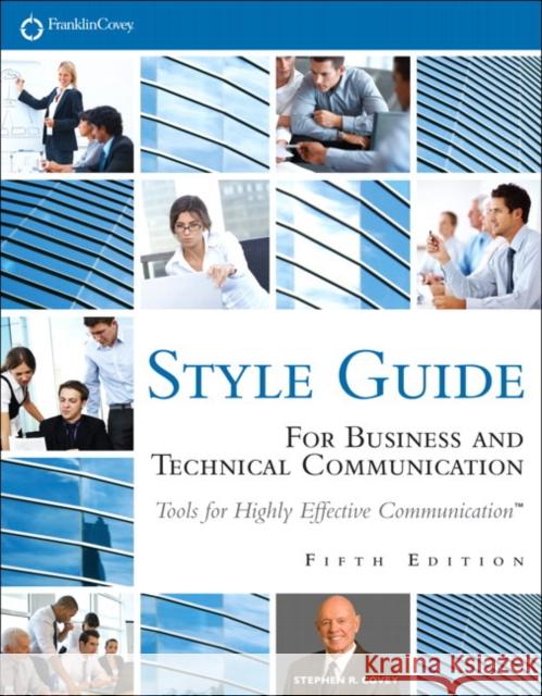 FranklinCovey Style Guide: For Business and Technical Communication Stephen Covey 9780133090390 FT Press - książka