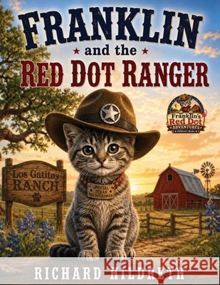 Frankline and The Red Dot Ranger Hildreth, Richard 9798256265601 Franklin Electronic Publishers - książka