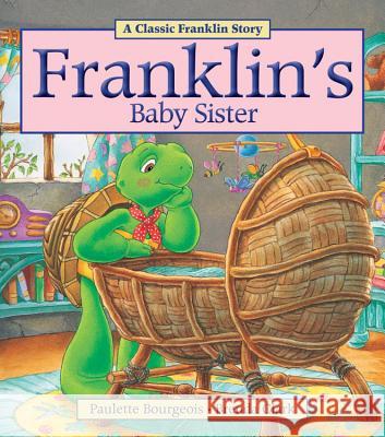 Franklin's Baby Sister Paulette Bourgeois Brenda Clark 9781771380027 Kids Can Press - książka