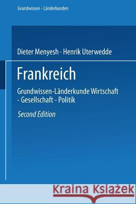 Frankreich: Grundwissen-Länderkunde Wirtschaft -- Gesellschaft -- Politik Menyesch, Dieter 9783810004345 Vs Verlag Fur Sozialwissenschaften - książka