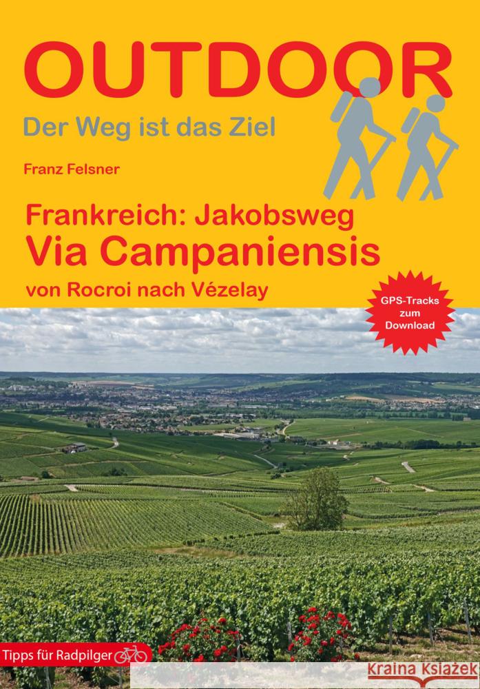 Frankreich: Jakobsweg Via Campaniensis Felsner, Franz 9783866866843 Stein (Conrad) - książka