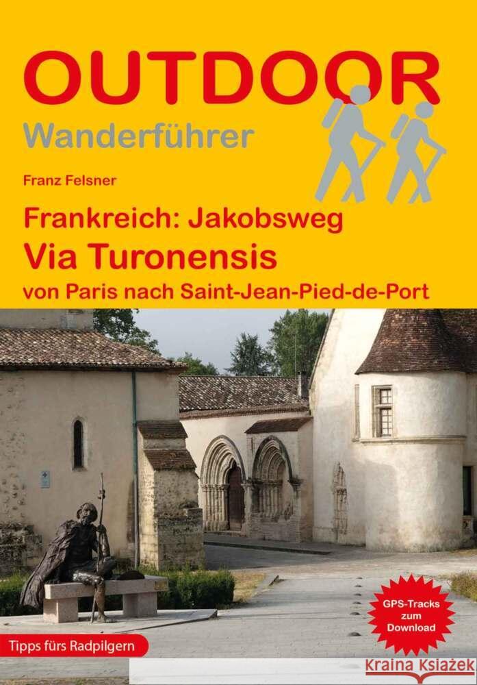 Frankreich: Jakobsweg Via Turonensis Felsner, Franz 9783866866737 Stein (Conrad) - książka