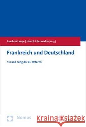 Frankreich Und Deutschland: Yin Und Yang Der Eu-Reform? Lange, Joachim 9783848763979 Nomos - książka