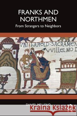 Franks and Northmen: From Strangers to Neighbors Daniel Melleno 9781032266992 Routledge - książka