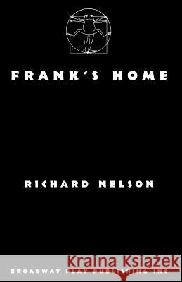 Frank's Home Richard Nelson 9780881453591 Broadway Play Publishing Inc - książka