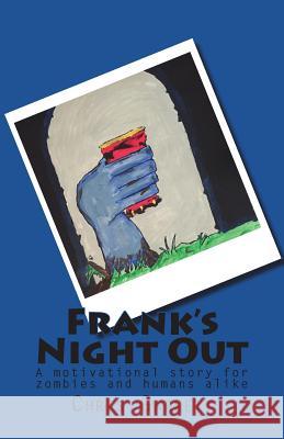 Frank's Night Out Garrett, Chris 9781722843373 Createspace Independent Publishing Platform - książka