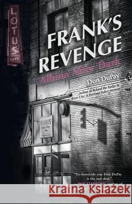 Frank's Revenge: Albina After Dark Don Dupay 9780578220956 Oregon Greystone Press - książka