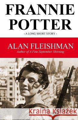 Frannie Potter Alan Fleishman 9781727031416 Createspace Independent Publishing Platform - książka