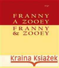 Franny a Zooey/Franny and Zooey Jerome David Salinger 9788025715581 Argo - książka