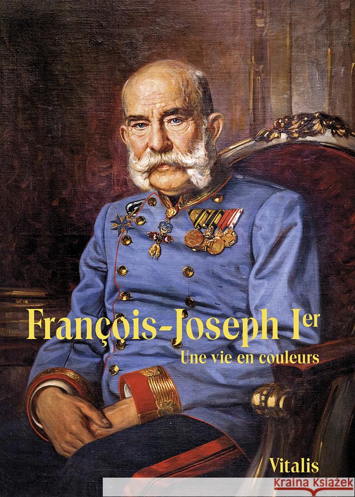 François-Joseph Ier Weitlaner, Juliana 9783899197730 Vitalis - książka